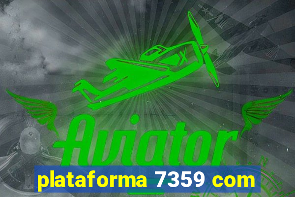 plataforma 7359 com